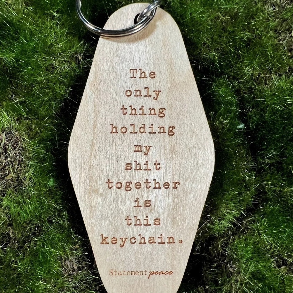 HOLDING MY SH** TOGETHER Handmade Organic Wood Motel Style Engraved Keychain NWT